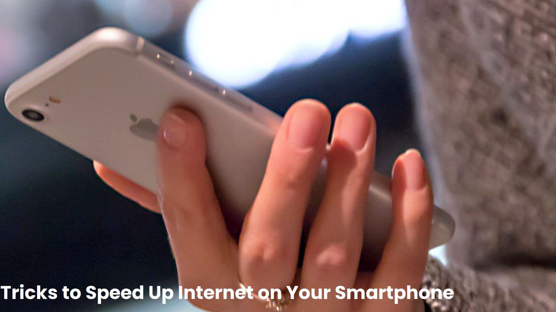 Tricks to Speed Up Internet on Your Smartphone