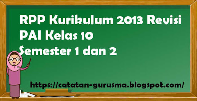 RPP Kurikulum 2013 Revisi PAI Kelas X Semester 1 dan 2