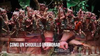 💖💝Pasodoble "Como un chiquillo enamorao" 🌴 Comparsa "Los Aislados" con Letra (2020)