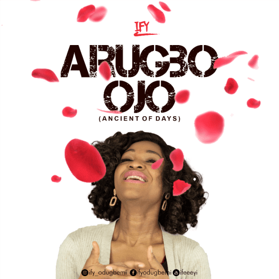 Audio: Ify – Arugbo Ojo