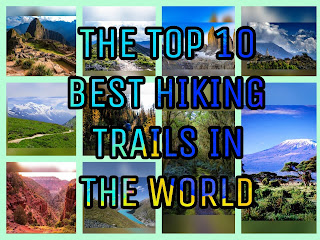 The Top 10 Best Hiking Trails in the World | TOP 10 REAL