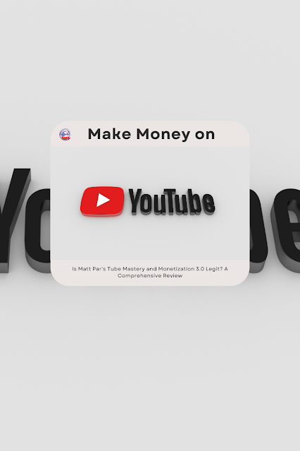 Matt Par's Tube Mastery and Monetization 3.0 Review: Is it Legit?