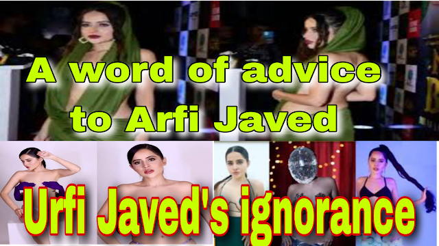 Urfi Javed | A word of advice to Urfi Javed | Urfi Javed's ignorance | Paigham e Nijat