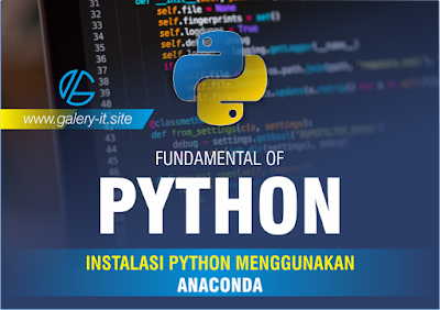 Instalasi Python Menggunakan Anaconda | Belajar Python Dasar