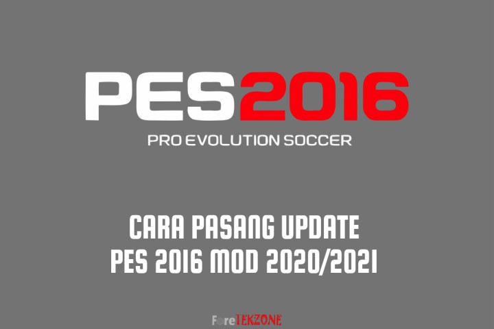 Cara Pasang Update PES 2016 Mod 2020/2021