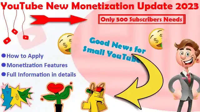 youtube new monetization update 2023,youtube big monetization update 2023,youtube new monetization policy 500 subscribers,youtube new policy 2023