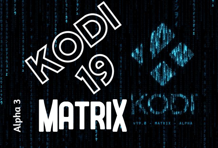 Descarga KODI 19 MATRIX ALPHA 3