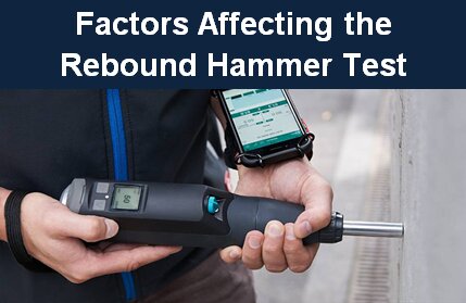 Factors Affecting Rebound Hammer Test | How to Avoid