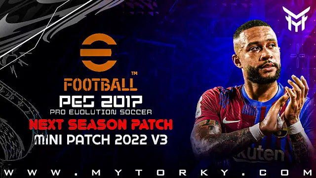 PES 2017 MINI PATCH 2022 V3 - Converted From eFootball 2022