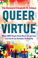 image of front cover of book: QUEER VIRTUE What LGBTQ People Know About Life and Love and How It Can Revitalize Christianity
