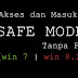 Solusi Mengakses Safe Mode Tanpa F8 ( Windows 7 & 8 )