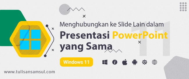 Bagaimana Menghubungkan ke Slide Lain dalam Presentasi PowerPoint yang Sama?