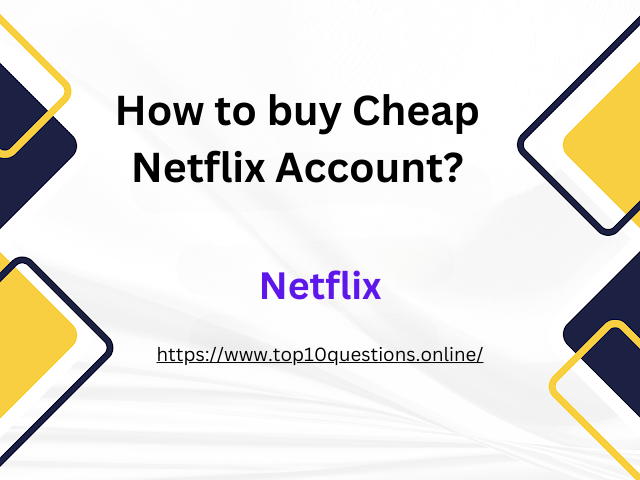 How to buy Cheap Netflix Account?