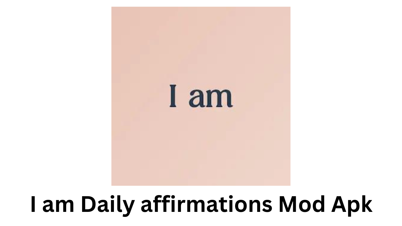 I am Daily affirmations Mod Apk