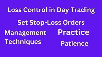 Mastering Loss Control in Day Trading: 10 Essential Strategies for Success