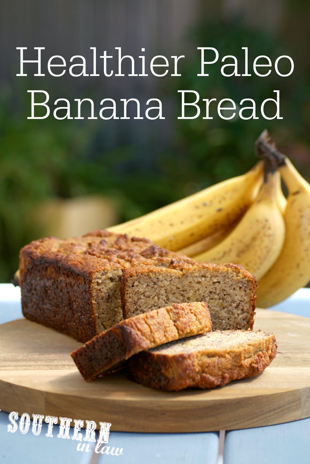 Southern In Law: Recipe: The Best Healthy Paleo Banana Bread