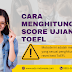 Cara Hitung Score ToEFL