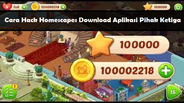 Cara Hack Homescapes Dengan Download Aplikasi