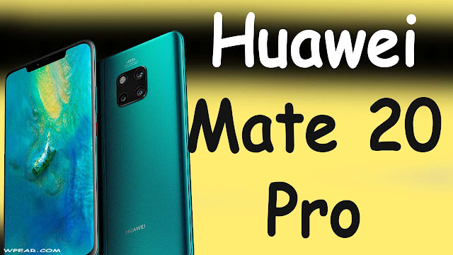 هاتف Huawei Mate 20 Pro سعر و مواصفات و مميزات و عيوب