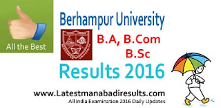 Berhampur University Results 2016 B.A, B.Com, B.Sc, India Results BU Odisha Result 2016, Berhampur University BA B.Sc B.Com +3 TDC 1st 2nd 3rd Year Exam Result 2016