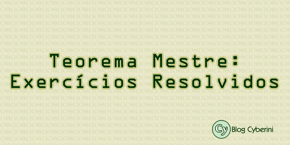 Exercícios sobre o Teorema Mestre