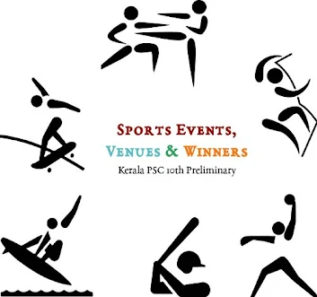 Sports Events: Venues & Winners | PSC 10th Prelims
