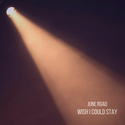 June Road Shares New Single ‘Wish I Could Stay’