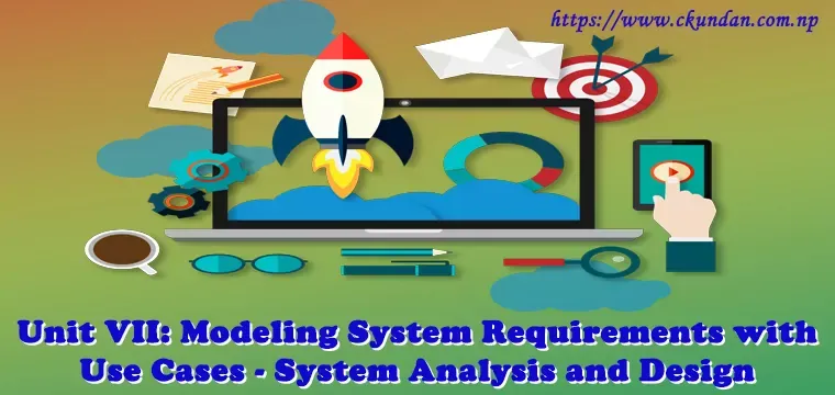 Modeling System Requirements with Use Cases - System Analysis and Design