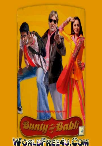 Poster Of Hindi Movie Bunty Aur Babli 2005 Full HD Movie Free Download 720P Watch Online