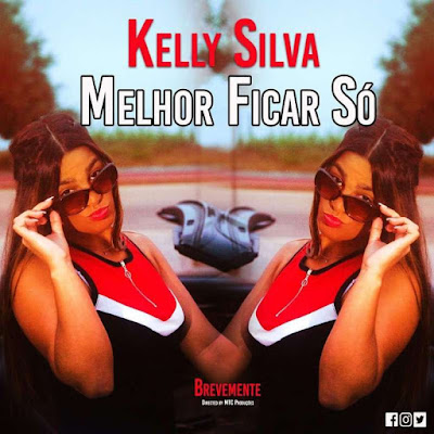 Kelly Silva - Melhor Ficar Só (2018) [Download]