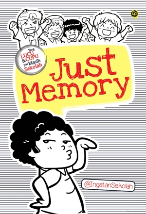 Just Memory - Yang Lucu & Cupu Pas Masih Sekolah Karya @IngatanSekolah