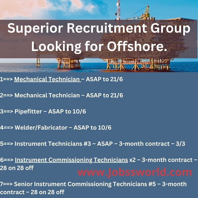 Superior Recruitment Group Looking for Offshore.