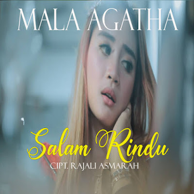Salam Rindu - Mala Agatha