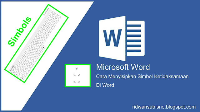 Cara Menyisipkan Simbol Ketidaksamaan Di Word