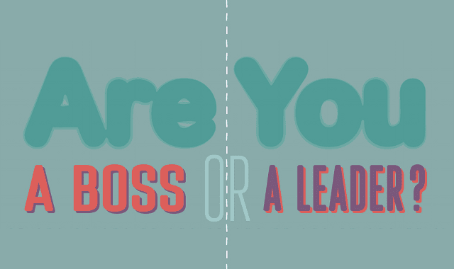 Are You a Boss or a Leader