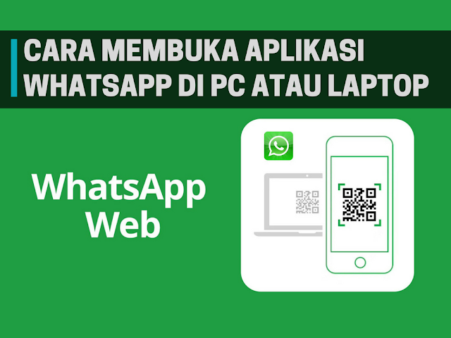 Cara Membuka Whatsapp di PC atau Laptop Terbaru