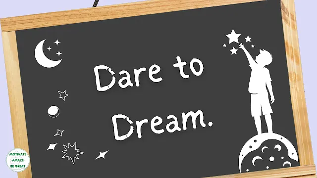 Three-Word Motivational Quotes: "Dare to Dream"