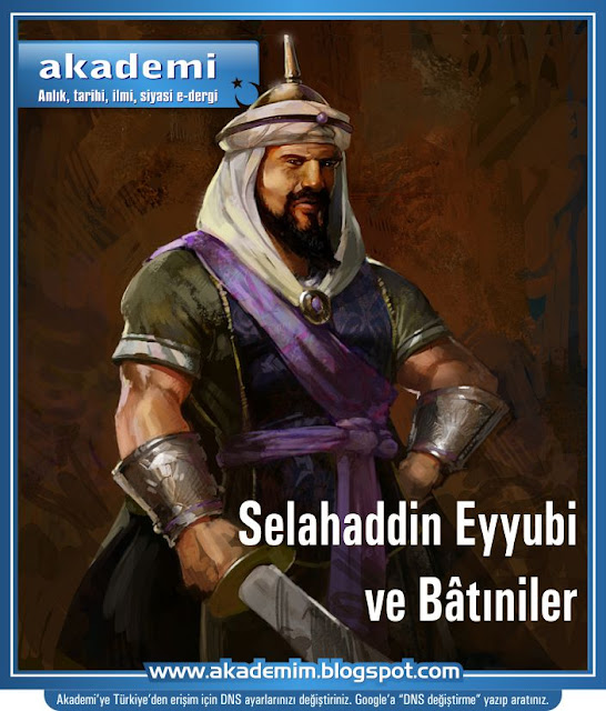 bâtınilik, eyyubi devleti, islam kahramanları, İslam Tarihi, ismailiye mezhebi, Mezhepler Tarihi, nizamül-mülk, sapık mezhepler, selahaddin eyyubi, slider