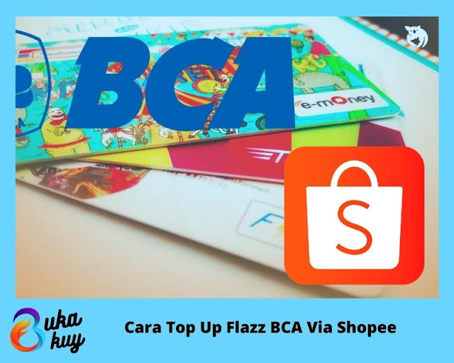 Cara Top Up Flazz BCA Via Shopee