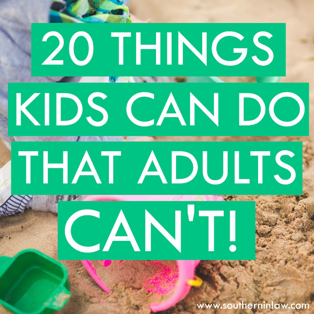 20 Things Kids Can Do That Adults Can't Get Away With