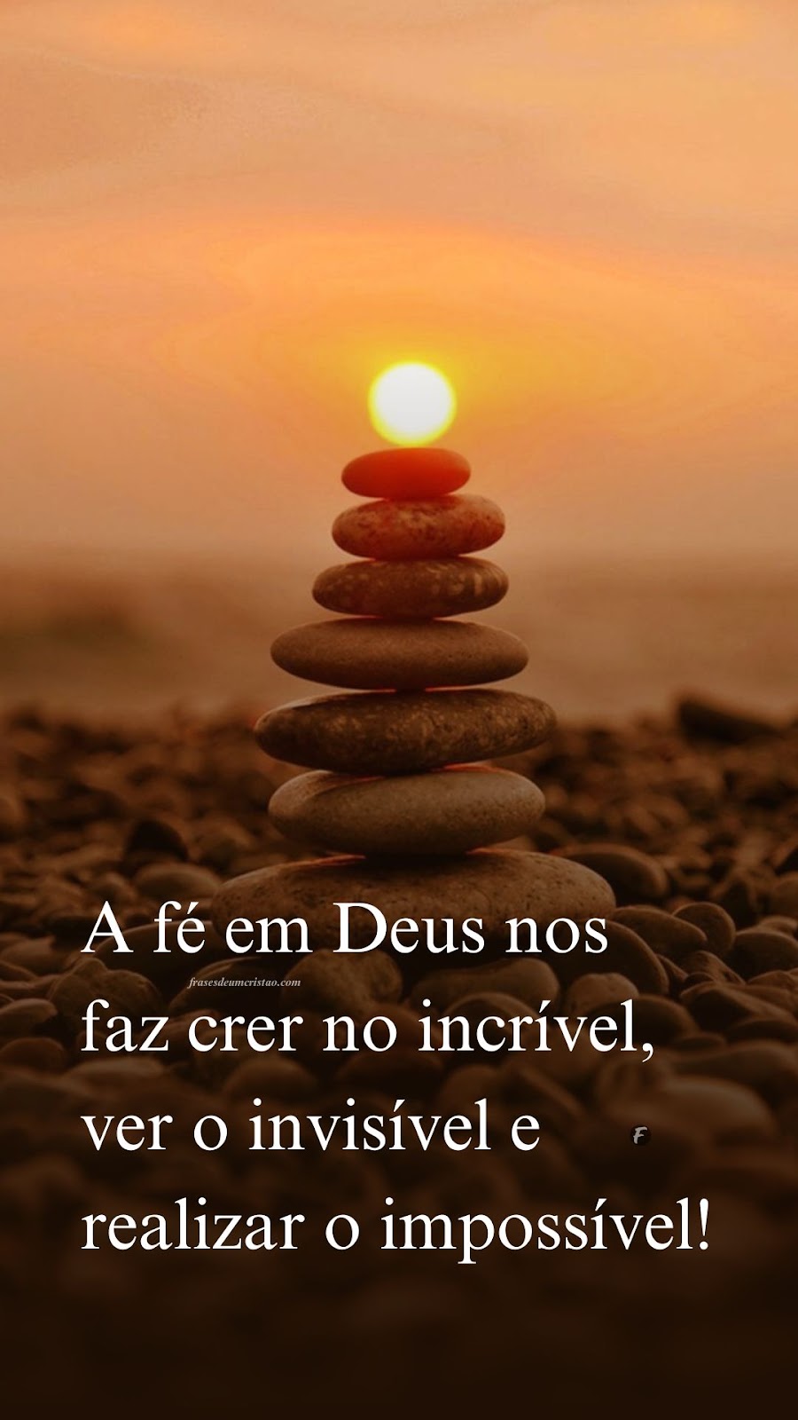 A fé em Deus nos faz crer no incrível, ver o invisível e realizar o impossível!