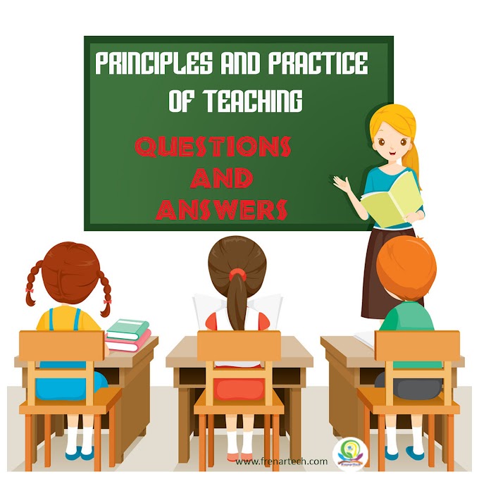 Principle And Practice Of Teaching (UEW Past Questions) 