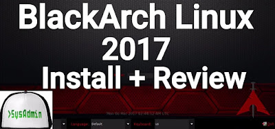 BlackArch Linux 2017 Installation and Review