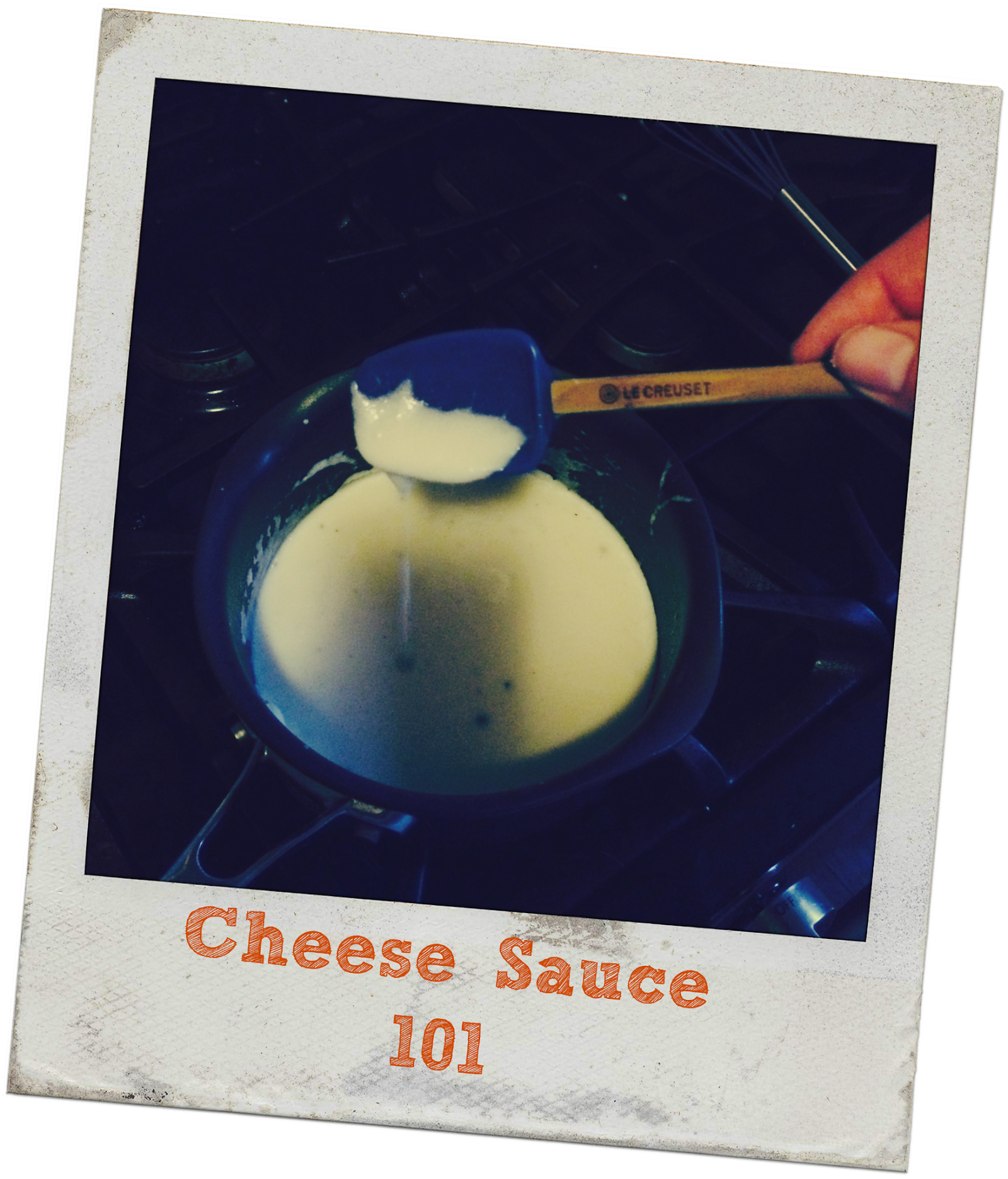 Cheese Sauce 101