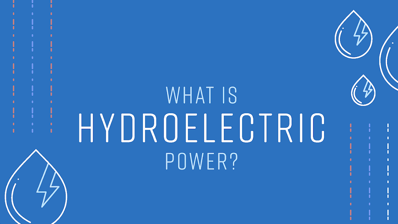 What Is Hydroelectric Energy