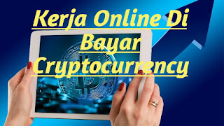 kerja online mudah di bayar cryptocurrency