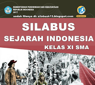   ini  disusun  dengan  format  dan  penyajian Silabus Sejarah Indonesia Kelas 11 Sekolah Menengan Atas Kurikulum 2013 Revisi 2017
