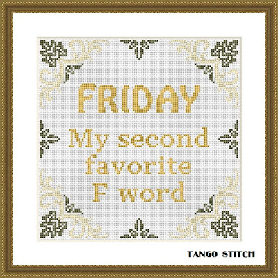 Friday funny sarcastic quote cross stitch pattern