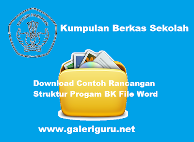 Download Contoh Rancangan Struktur Progam BK File Word - Galeri Guru