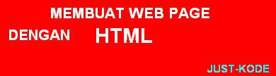 BELAJAR HTML DASAR , MEMBUAT WEB PAGE SEDERHANA 